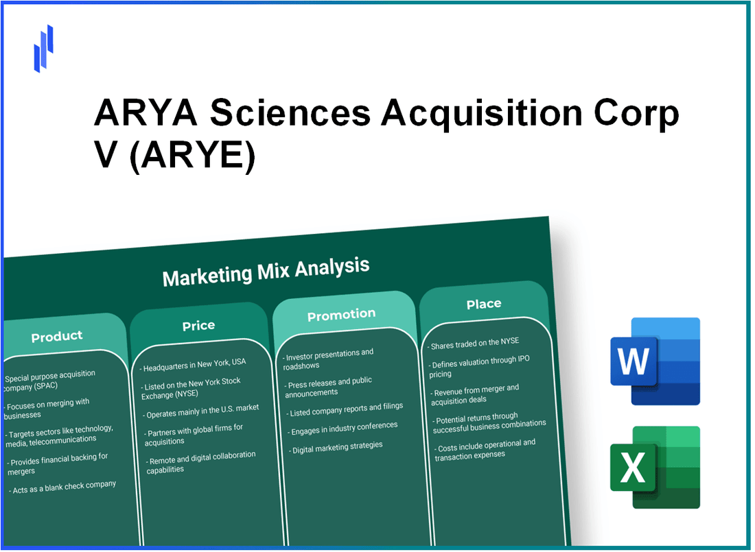 Marketing Mix Analysis of ARYA Sciences Acquisition Corp V (ARYE)