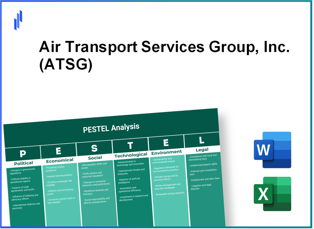 PESTEL Analysis of Air Transport Services Group, Inc. (ATSG)