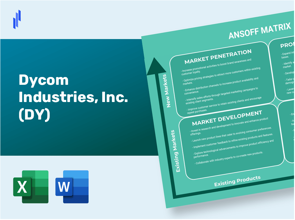 Dycom Industries, Inc. (DY)Ansoff Matrix