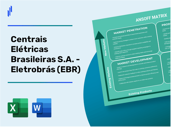 Centrais Elétricas Brasileiras S.A. - Eletrobrás (EBR)Ansoff Matrix