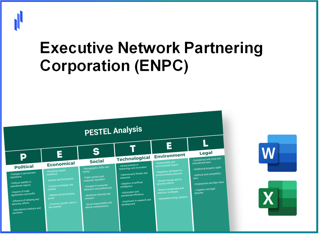 PESTEL Analysis of Executive Network Partnering Corporation (ENPC)