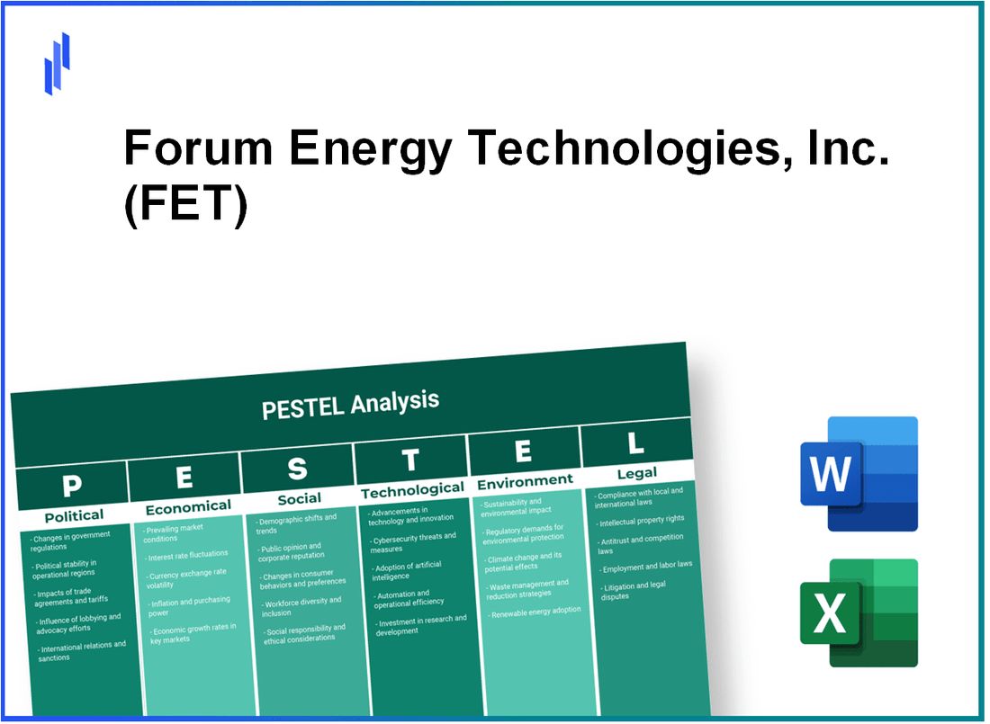 PESTEL Analysis of Forum Energy Technologies, Inc. (FET)