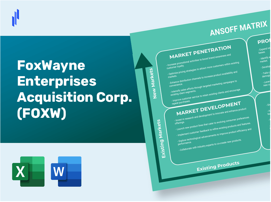 FoxWayne Enterprises Acquisition Corp. (FOXW)Ansoff Matrix