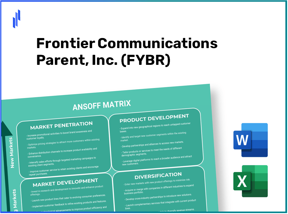 Frontier Communications Parent, Inc. (FYBR)Ansoff Matrix