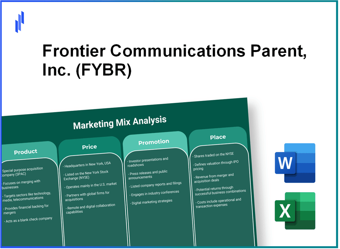 Marketing Mix Analysis of Frontier Communications Parent, Inc. (FYBR)