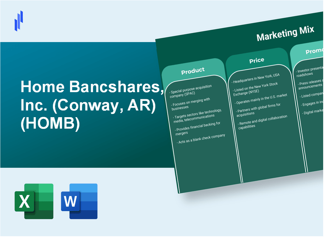 Marketing Mix Analysis of Home Bancshares, Inc. (Conway, AR) (HOMB)