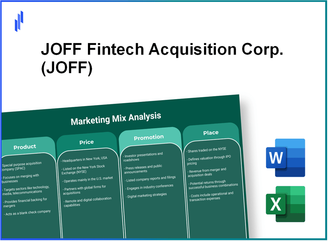 Marketing Mix Analysis of JOFF Fintech Acquisition Corp. (JOFF)