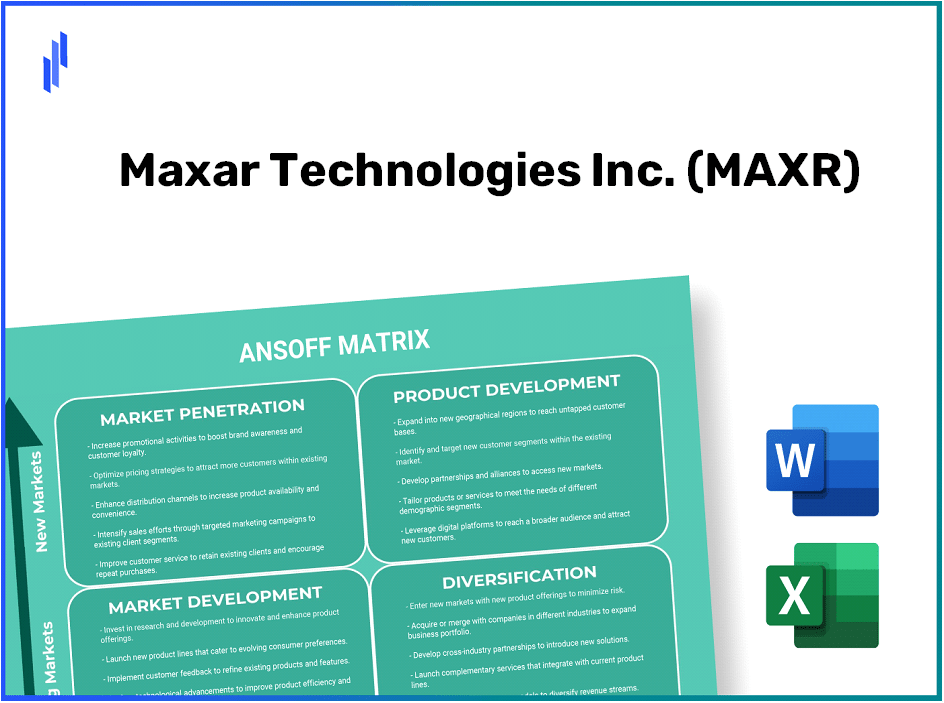 Maxar Technologies Inc. (MAXR)Ansoff Matrix