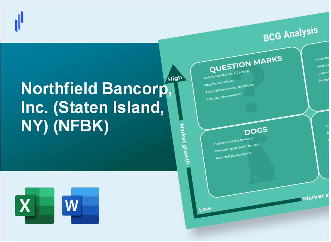 Northfield Bancorp, Inc. (Staten Island, NY) (NFBK) BCG Matrix Analysis