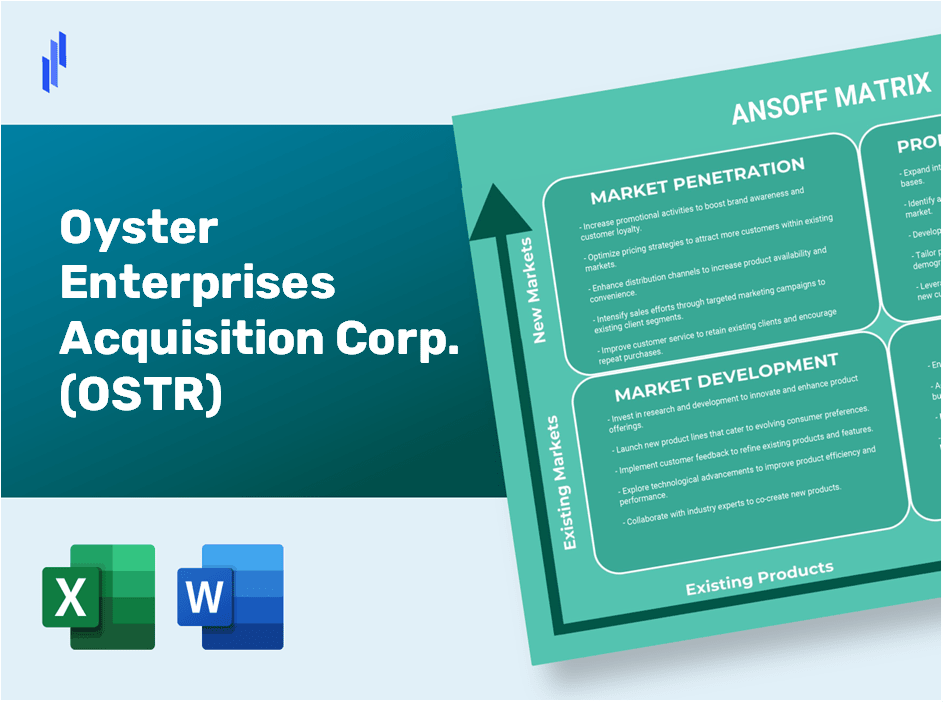 Oyster Enterprises Acquisition Corp. (OSTR)Ansoff Matrix