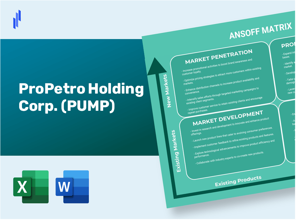 ProPetro Holding Corp. (PUMP)Ansoff Matrix