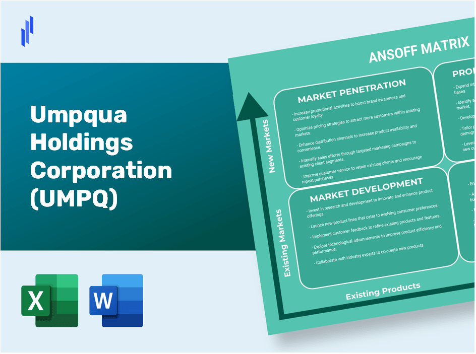 Umpqua Holdings Corporation (UMPQ)Ansoff Matrix